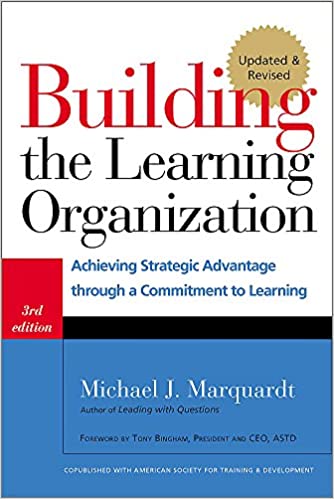Building the Learning Organization: Achieving Strategic Advantage through a Commitment to Learning (3rd Edition) [2011] - Original PDF